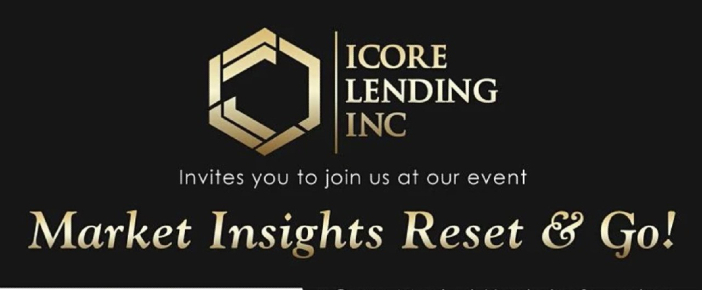 Icore Lending inc organizó un evento para beneficiar a todos los agentes de bienes raíces llamado, “Market Insights Reset and Go”